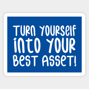 Turn Yourself into Your Best Asset! | Business | Self Improvement | Life | Quotes | Royal Blue Magnet